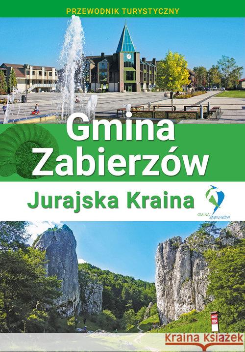 Przewodnik - Gimina Zabierzów. Jurajska Kraina Krzysztof J. Pucek 9788376058962 Compass - książka