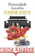 Przewodnik ksenofoba. Chińczycy w.2024 Zhu Song 9788373505391 Finebooks - książka