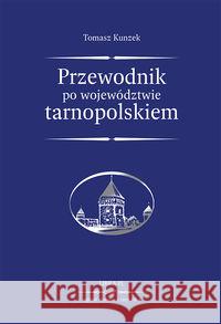 Przewodnik po woj. tarnopolskiem reprint 1928 Kunzek Tomasz 9788363526351 Libra Pl - książka