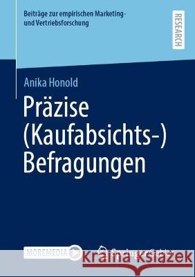 Präzise (Kaufabsichts-)Befragungen  Anika Honold 9783658425005 Springer Fachmedien Wiesbaden - książka