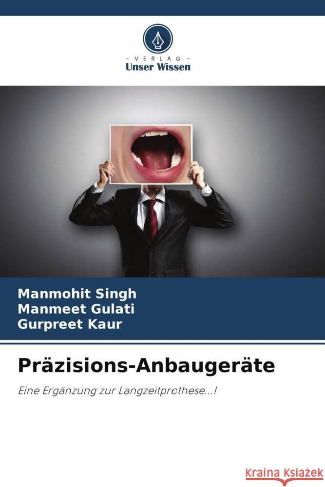 Pr?zisions-Anbauger?te Manmohit Singh Manmeet Gulati Gurpreet Kaur 9786208034122 Verlag Unser Wissen - książka
