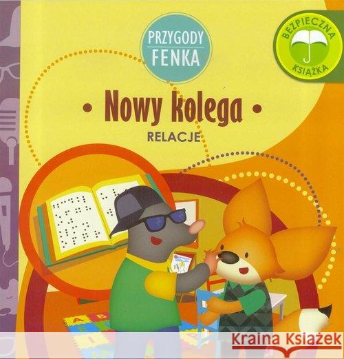 Przygoda Fenka. Relacje. Nowy kolega Gruca Magdalena 9788364780578 Sobik - książka