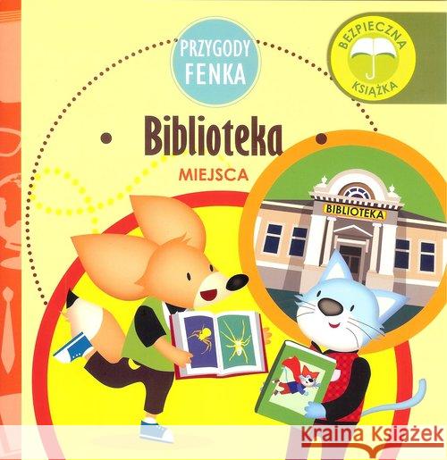 Przygody Fenka. Biblioteka Gruca Magdalena Zontek Ewa 9788364780622 Sobik - książka