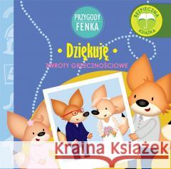 Przygody Fenka. Dziękuję Gałka Dominika 9788366235601 Wydawnictwo Edukacyjne Sobik - książka