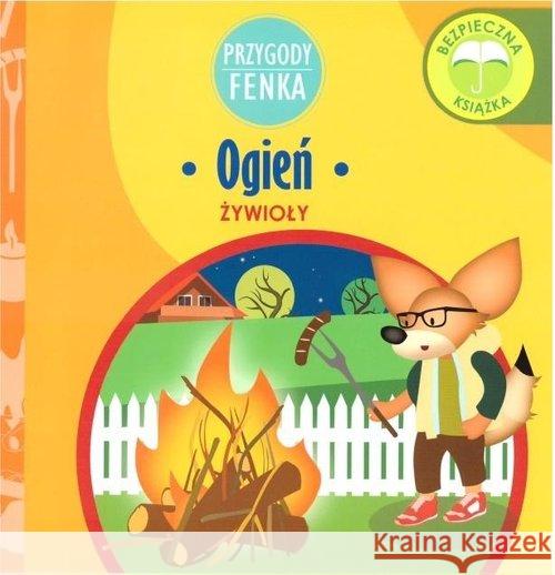 Przygody Fenka. Ogień  9788364780684 Sobik - książka