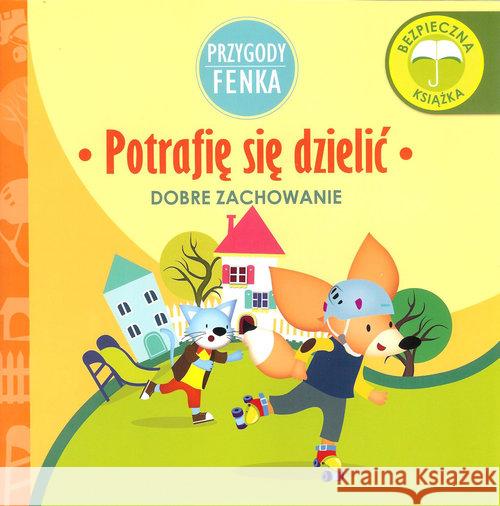 Przygody Fenka. Potrafię się dzielić Gruca Magdalnea 9788364780127 Sobik - książka