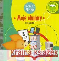 Przygody Fenka. Relacje. Moje okulary Gruca Magdalena 9788364780561 Sobik - książka