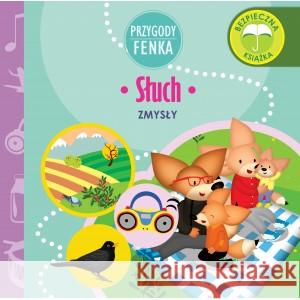 Przygody Fenka. Słuch Dominika Gałka 9788366235823 Wydawnictwo Edukacyjne Sobik - książka