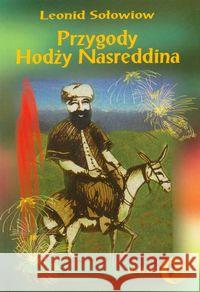 Przygody Hodży Nasreddina Sołowiow Leonid 9788388938481 Dialog - książka
