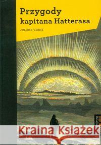 Przygody kapitana Hatterasa Verne Juliusz 9788392978718 Instytut Marka Kamińskiego - książka