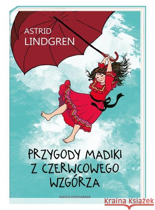 Przygody Madiki z Czerwcowego Wzgórza Lindgren Astrid 9788310135698 Nasza Księgarnia - książka