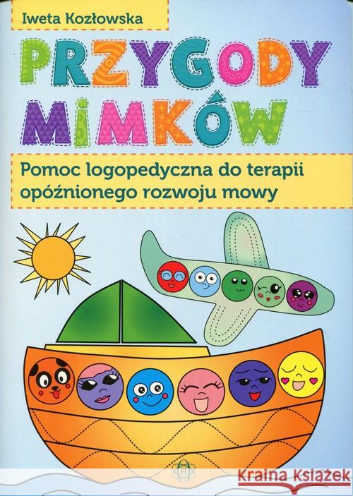 Przygody Mimków - Pomoc logopedyczna Kozłowska Iweta 9788371348785 Harmonia - książka