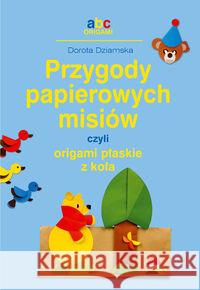 Przygody papierowych misiów czyli origami... Dziamska Dorota 9788375512649 BIS - książka