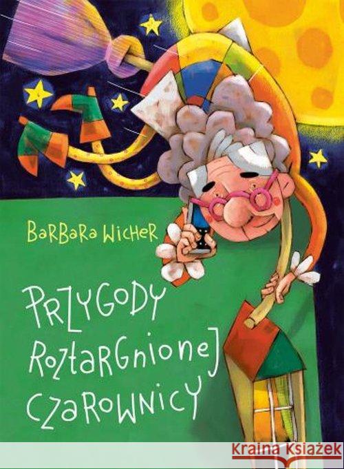 Przygody roztargnionej czarownicy Wicher Barbara 9788379153312 Skrzat - książka
