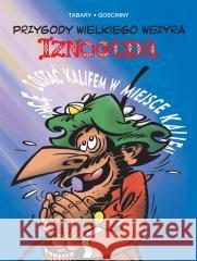 Przygody wielkiego wezyra Iznoguda T.4 Ren Goscinny, Jean Tabary, Marek Puszczewicz 9788328150249 Egmont - książka