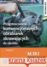 Przygot. konw. ob. skraw. do obróbki. MEC.05 Figurski Janusz Popis Stanisław 9788302156168 WSiP - książka