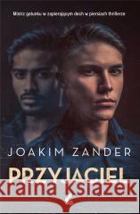 Przyjaciel ZANDER JOAKIM 9788382307863 SONIA DRAGA - książka