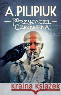 Przyjaciel człowieka Pilipiuk Andrzej 9788379645237 Fabryka Słów - książka