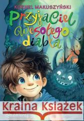 Przyjaciel wesołego diabła Kornel Makuszyński 9788382794298 Siedmioróg - książka