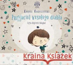 Przyjaciel wesołego diabła audiobook Kornel Makuszyński 9788367501187 Aleksandria - książka