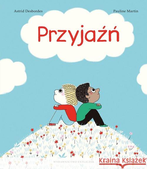 Przyjaźń Desbordes A. Martin P. 9788363156312 Entliczek - książka