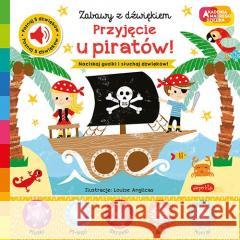 Przyjęcie u piratów! Akademia mądrego dziecka Nick Ackland, Louise Anglicas, Katarzyna Grzyb 9788327673237 Harperkids - książka