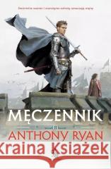 Przymierza Stali T.2 Męczennik Anthony Ryan 9788367949347 Fabryka Słów - książka