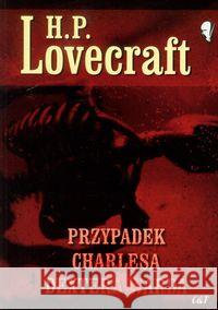 Przypadek Charlesa Dextera Warda Lovecraft H.P. 9788374702652 C&T - książka