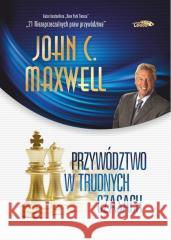 Przywództwo w trudnych czasach w.2 limitowane Maxwell John C. 9788366748217 Logos Oficyna Wydawnicza - książka