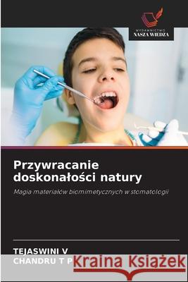 Przywracanie doskonalosci natury V, TEJASWINI, T P, CHANDRU 9786207836130 Wydawnictwo Nasza Wiedza - książka