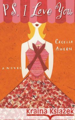 PS, I Love You Ahern, Cecelia 9781401300906 Hyperion Books - książka