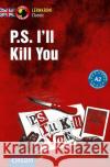 P.S. I'll Kill You : Englisch. Niveau A2 Sykes, Joseph 9783817421473 Circon