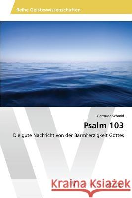 Psalm 103 Schmid Gertrude 9783639876413 AV Akademikerverlag - książka