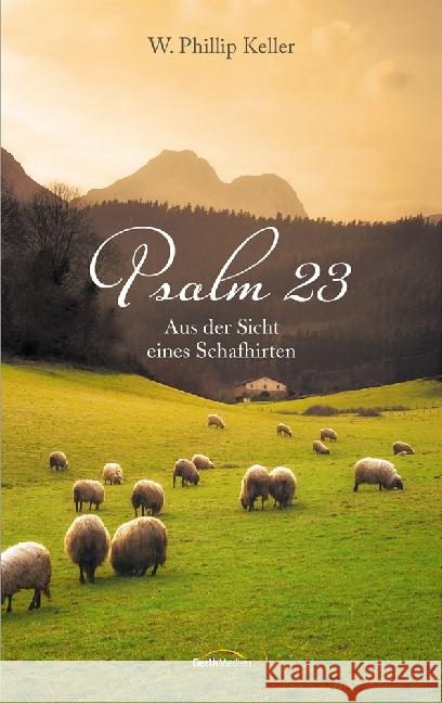 Psalm 23 : Aus der Sicht eines Schafhirten. Keller, W. Phillip 9783957342591 Gerth Medien - książka