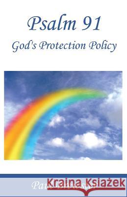 Psalm 91: God's Protection Policy Paul Brewster 9780993514708 Sunesis Ministries Ltd - książka