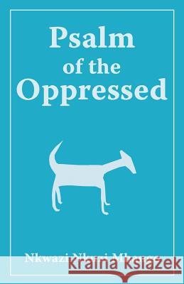 Psalm of the Oppressed Nkwazi Nkuzi Mhango   9789956763528 Langaa RPCID - książka