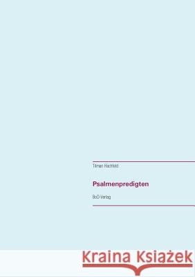 Psalmenpredigten Tilman Hachfeld 9783743180789 Books on Demand - książka