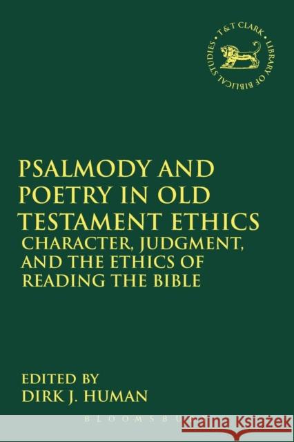 Psalmody and Poetry in Old Testament Ethics Dirk J., Dr. Human 9780567223906 T & T Clark International - książka