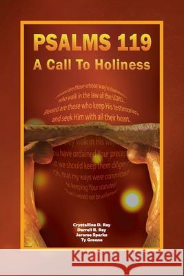 Psalms 119: A Call to Holiness Crystalline Ray Darrell Ray Jerome Sparks 9781732262911 Change Publishers - książka