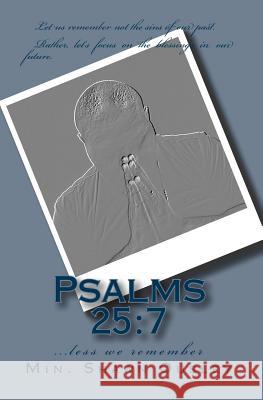 Psalms 25: 7: ...less we remember Ousley, Shawn 9781450544412 Createspace - książka