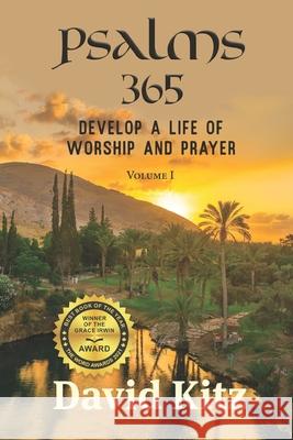 Psalms 365: Develop a Life of Worship and Prayer David Kitz 9781649491084 Elk Lake Publishing Inc - książka