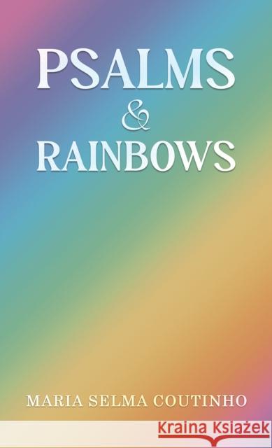 Psalms & Rainbows Maria Selma Coutinho 9781037104411 Austin Macauley Publishers - książka