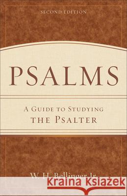 Psalms: A Guide to Studying the Psalter W. H., JR. Bellinger 9780801048555 Baker Academic - książka