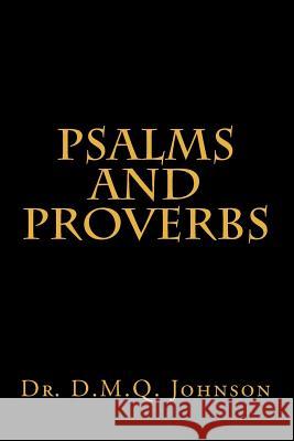 Psalms and Proverbs Dr D. M. Q. Johnson 9781480058965 Createspace - książka