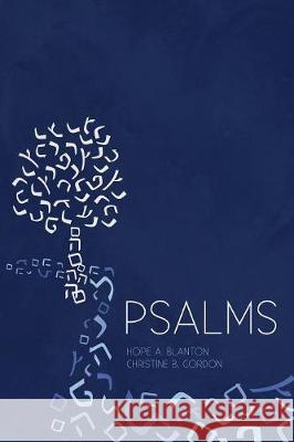 Psalms: At His Feet Studies Hope a. Blanton Christine B. Gordon 9781946862075 19baskets, Inc. - książka