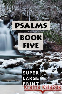 Psalms: Book Five Super Large Print King James Bible 9781978287846 Createspace Independent Publishing Platform - książka