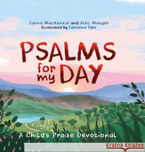 Psalms for My Day: A Child’s Praise Devotional  9781527101814 CF4kids - książka