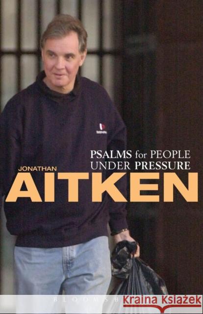 Psalms for People Under Pressure Jonathan Aitken 9780826472755  - książka