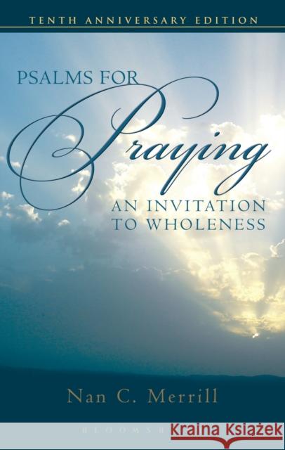 Psalms for Praying: An Invitation to Wholeness Nan Merrill 9780826419064 Bloomsbury Publishing PLC - książka