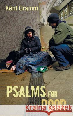 Psalms for the Poor Dr Kent Gramm (Seminary Ridge Foundation) 9781498225991 Resource Publications (CA) - książka